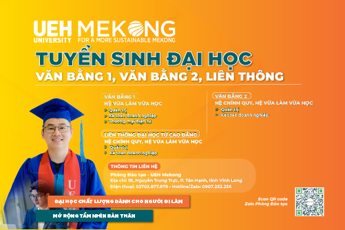 TUYỂN SINH ĐHCQ & VLVH 2026: UEH Mekong tuyển sinh trình độ đại học hình thức chính quy (Văn bằng 2, Liên thông từ Cao đẳng), hình thức Vừa làm vừa học (Văn bằng 1, Văn bằng 2, Liên thông) đợt 2 năm 2026