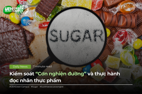Kiểm soát “Cơn nghiện đường” và thực hành đọc nhãn thực phẩm
