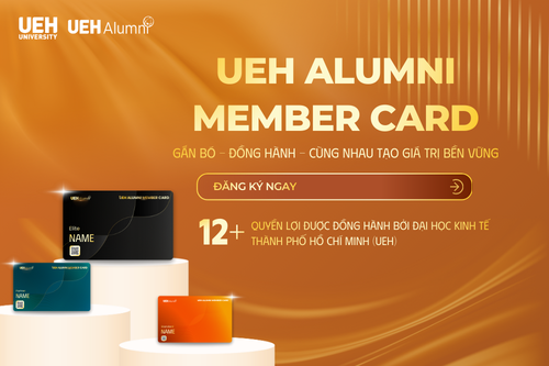 Ra mắt UEH Alumni E-Member Card: Gắn bó - Đồng hành - Cùng nhau tạo giá trị bền vững cùng UEH