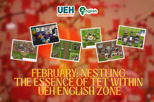 Tháng 2 – Gói ghém vị tết vào lòng UEH English Zone