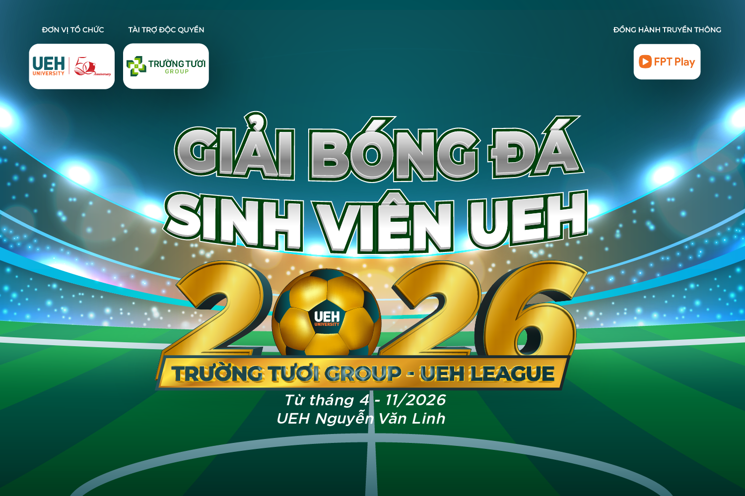 [Trường Tươi Group – UEH League 2026] Giải bóng đá sinh viên UEH “Trường Tươi Group – UEH League 2026” chính thức khởi động