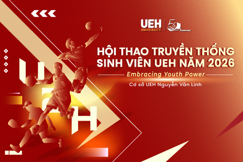[UEH 50] Hội thao truyền thống sinh viên UEH 2026: Embracing Youth Power – Lan tỏa tinh thần 50 năm, kết nối và bứt phá
