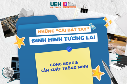 [Ngành nghề mới - Những “cái bắt tay” định hình tương lai] Công nghệ và Sản xuất thông minh