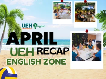 Tháng tư sôi động tại Công viên tiếng Anh UEH English Zone