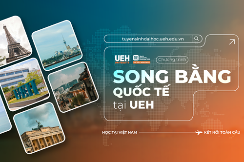 Chương trình Song bằng quốc tế tại UEH: “Du học” tại Việt Nam