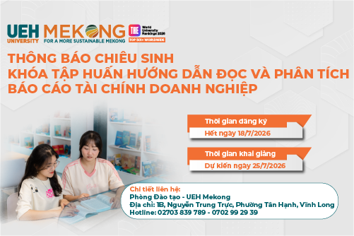 UEH Mekong thông báo chiêu sinh khóa tập huấn hướng dẫn đọc và phân tích báo cáo tài chính doanh nghiệp