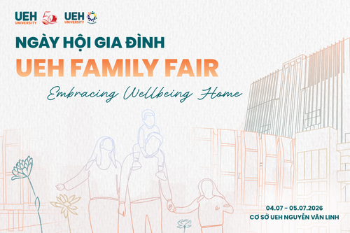 UEH Family Fair 2026: Embracing Well-being Home - Cùng gia đình UEHers khởi đầu môi trường đại học hạnh phúc