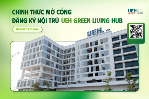 UEH chính thức mở cổng đăng ký nội trú Green Living Hub Nguyễn Văn Linh cho các Green Citizens thực thụ đầu tiên