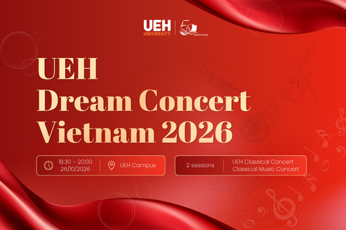 [UEH 50] UEH Dream Concert Vietnam 2026: Khi những giai điệu kết nối truyền thống, sáng tạo và khát vọng tương lai