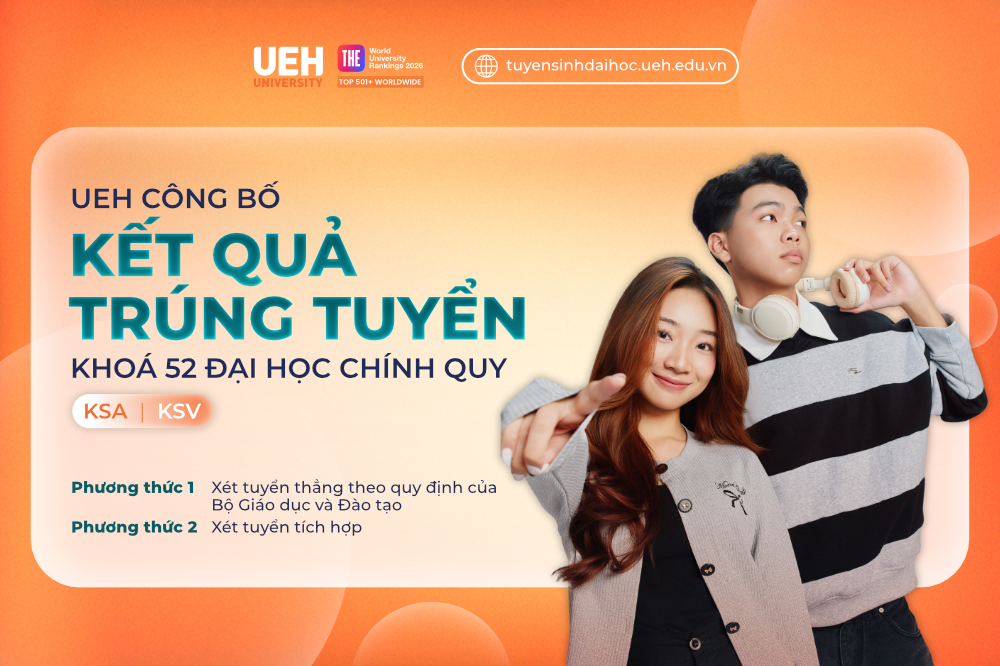UEH công bố kết quả xét tuyển Khóa 52 – Đại học chính quy năm 2026 – Gia tăng cơ hội học tập quốc tế