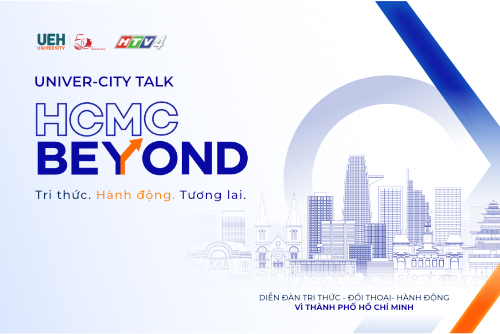 [UEH 50] Sắp ra mắt “UniverCity Talk: HCMC Beyond - Thành phố chuyển mình”: Không gian đối thoại và sáng kiến vì tương lai TP.HCM