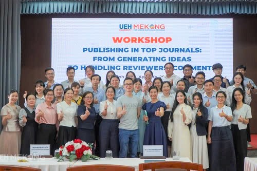 UEH Mekong organized an international expert networking activity on the theme "Publishing in Top Journals: From Generating Ideas to Handling Reviewers' Comments