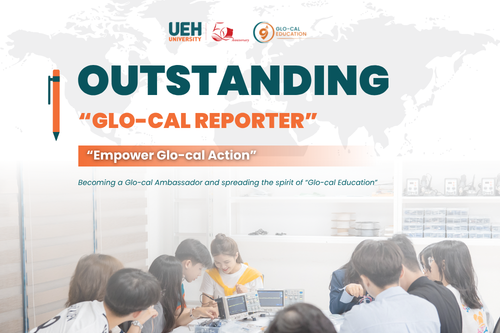 [UEH 50] "Outstanding Glo-cal Reporter" Program Returns with a New Look, Accompanying and Inspiring with 50+ Glo-cal Classes