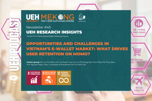 [Research Contribution] Opportunities and Challenges in Vietnam’s E-wallet Market: What Drives User Retention on MoMo?