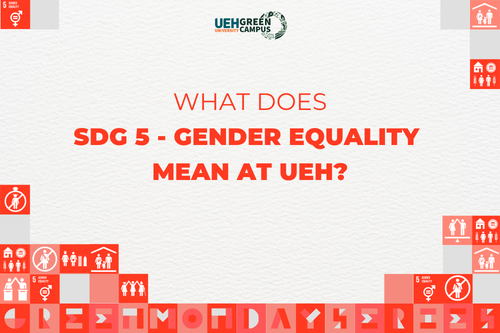 [Green Monday Series] What does SDG 5 - Gender Equality mean at UEH?