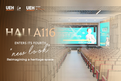 [UEH 50 Years] Hall A116 enters its fourth “new look”: Reimagining a heritage space