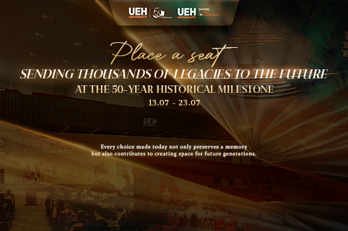 [UEH 50 Years] "Place a Seat – Send a Thousand Legacies to the Future": A once-in-50-year opportunity for ONE UEH to join hands