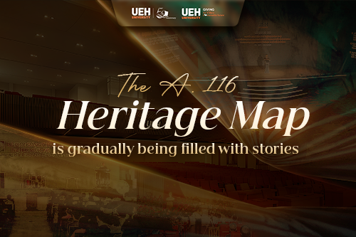 [UEH 50 Years] The A.116 Heritage Map is gradually being filled with stories